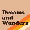 dreams and wonders