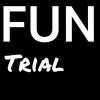 FUN TRIAL