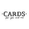 Cards for you and me