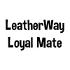 LeatherWay & Loyal Mate