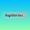 Sagittarius...