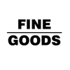 Fine Goods