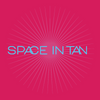 SPACE IN TAN