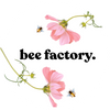 BEE FACTORY.