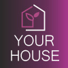 YOUR HOUSE