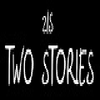 TWO STORIES