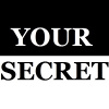 YOUR Secret