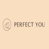 Perfect you