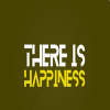 There is happiness