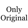 Only Original