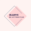Always Be Attractive