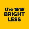 the BRIGHT LESS