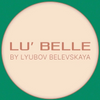 LU’BELLE by LYUBOV BELEVSKAYA