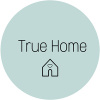 True Home
