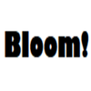 Bloom!