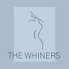 The Whiners