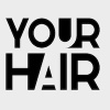 YOUR HAIR