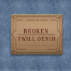 BROKEN TWILL DENIM