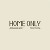 HOME ONLY