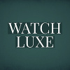 WATCH LUXE