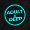 Adult & Deep