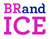 BRandICE