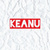 KEANU
