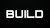 BUILD