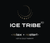 ICE TRIBE