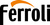 Ferroli