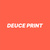 Deuce Print