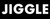 JIGGLE