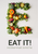 Eat it bouquet