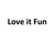 Love it Fun